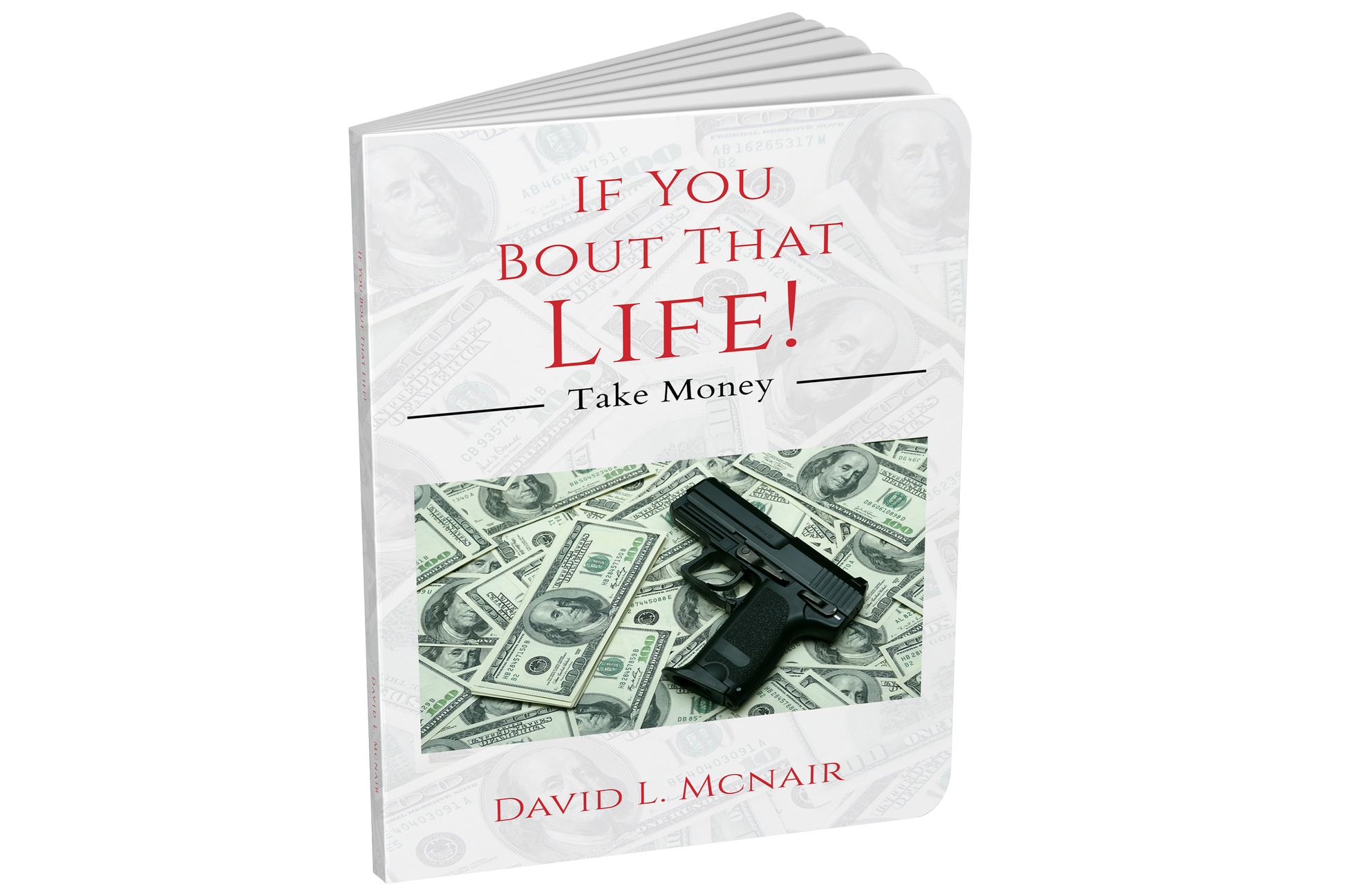 If you bout that life: Take money